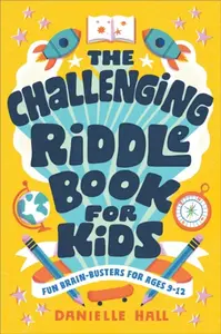 The Challenging Riddle Book for Kids - Danielle Hall