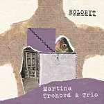 Martina Trchová & Trio – Holobyt CD