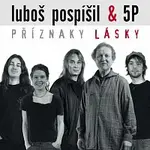 Luboš Pospíšil, 5 P Luboše Pospíšila – Příznaky lásky