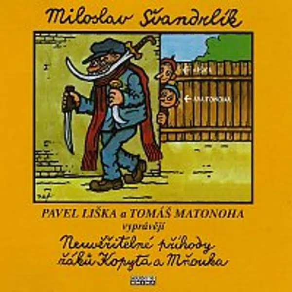 Pavel Liška, Tomáš Matonoha – Švandrlík: Neuvěřitelné příhody žáků Kopyta a Mňouka CD