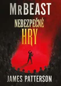 Nebezpečné hry - James Patterson, MrBeast