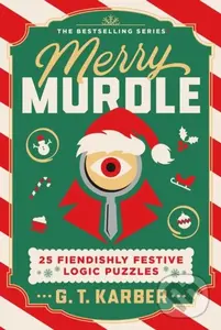 Merry Murdle (25 Fiendishly Festive Logic Puzzles),Merry Murdle (25 Fiendishly Festive Logic Puzzles)