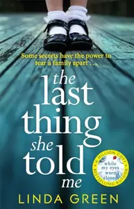 The Last Thing She Told Me - Linda Greenová