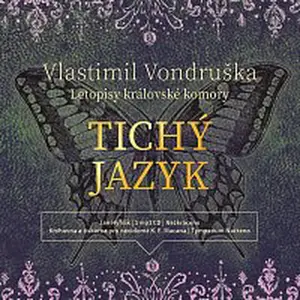 Jan Hyhlík – Vondruška: Tichý jazyk - Letopisy královské komory (MP3-CD)