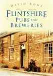 Flintshire Pubs and Breweries - David Rowe
