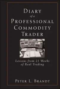 Diary of a Professional Commodity Trader - Peter L. Brandt