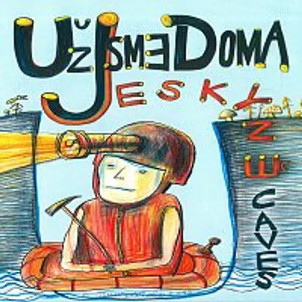 Už jsme doma – Jeskyně