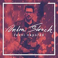 Ondřej Škoch – Řekni napořád