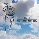 M3ta – Všechno co jsem řekl