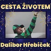 Dalibor Hřebíček – Cesta životem