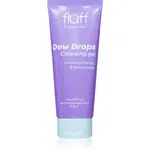 Fluff Dew Drops čisticí pleťový gel s niacinamidem 100 ml