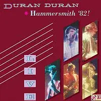 Duran Duran – Live At Hammersmith '82!