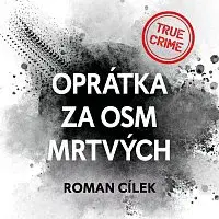 Vladimír Kroc – Cílek: Oprátka za osm mrtvých. Případ Olgy Hepnarové CD-MP3