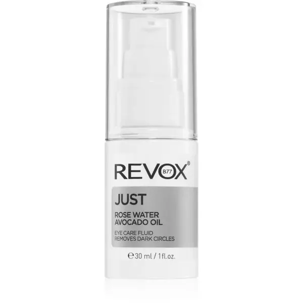 Revox B77 Just Rose Water Avocado Oil Eye Care hydratační fluid na oční okolí proti tmavým kruhům 30 ml