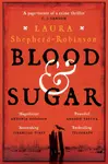 Blood & Sugar - Laura Shepherd-Robinsonová