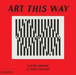 Art This Way - Tamara Shopsin, Jason Fulford