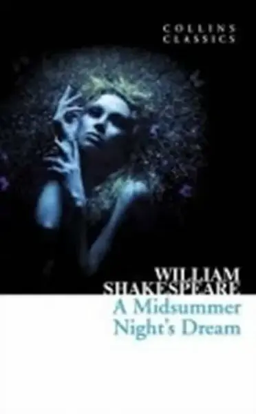 A Midsummer Nightâ€™s Dream - William Shakespeare