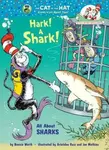 Hark! A Shark! All About Sharks - Bonnie Worth
