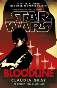 Star Wars: Bloodline - Claudia Gray