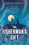 The Fisherman's Gift - Julia Kelly