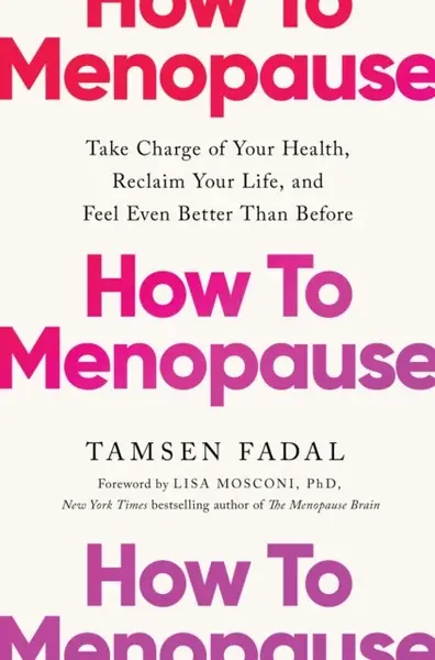 How to Menopause - Tamsen Fadal