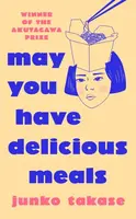May You Have Delicious Meals - Junko Takase