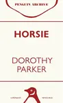 Horsie - Dorothy Parker