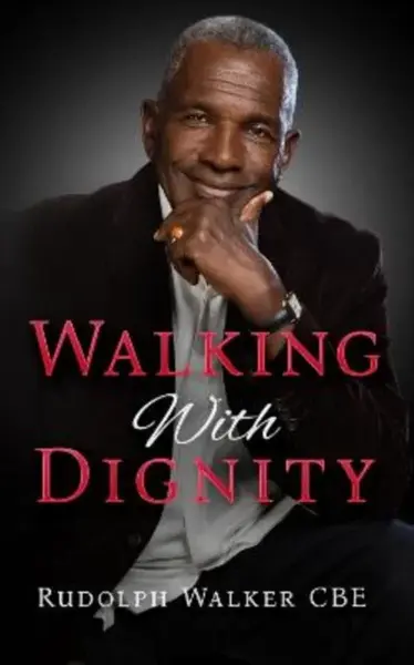 Walking With Dignity - Rudolph Walker
