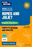 Oxford Revise: AQA GCSE English Literature: Romeo and Juliet - Julia Naughton