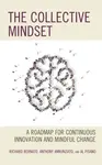 The Collective Mindset - Al Pisano, Richard Bernato, Anthony Annunziato