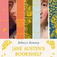 Jane Austen's Bookshelf - Rebecca Romney