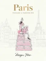 Paris: Through a Fashion Eye - Megan Hess