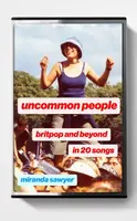 Uncommon People - Miranda Sawyer