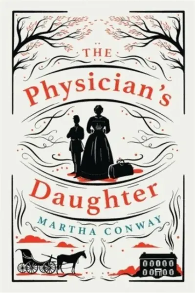The Physician's Daughter - Martha Conway