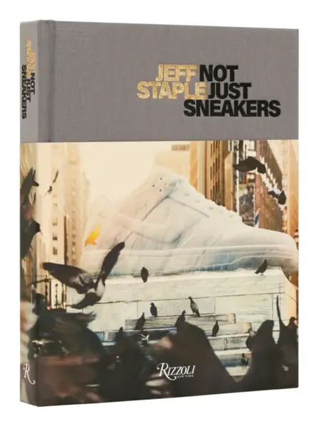 Jeff Staple: Not Just Sneakers - Jeff Staple