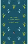 The Mill on the Floss - George Eliot