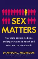Sex Matters - Dr Alyson J. McGregor