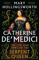 Catherine de' Medici - Mary Hollingsworthová