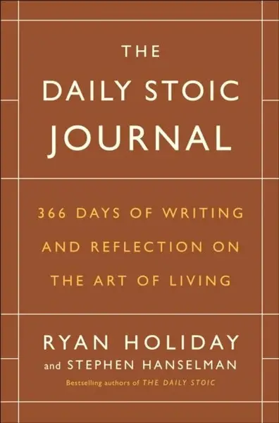 Daily Stoic Journal - Ryan Holiday, Stephen Hanselman