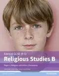 Pearson Edexcel GCSE Religious Studies B Christianity Student Book (Paper 1 Religion and Ethics) - Lynne Gibson