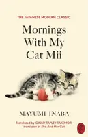 Mornings With My Cat Mii - Mayumi Inaba