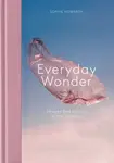 Everyday Wonder - Sophie Howarth