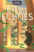 Avatar Legends: City of Echoes (Avatar Legends Book 1) - Lin Judy I.