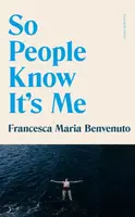 So People Know It's Me - Francesca Maria Benvenuto