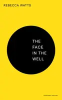 The Face in the Well - Rebecca Watts