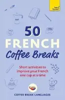 50 French Coffee Breaks - kolektiv autorů