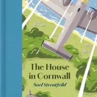 The House in Cornwall - Noel Streatfeild