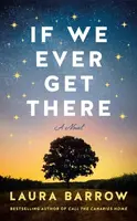 If We Ever Get There - Laura Barrow
