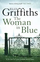 The Woman In Blue - Elly Griffiths