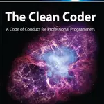Clean Coder, The - Robert Martin
